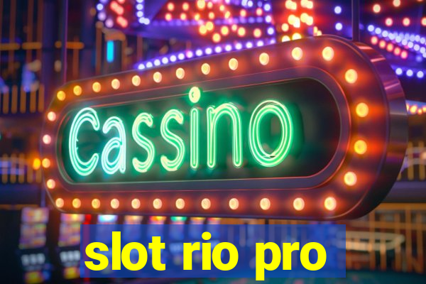 slot rio pro